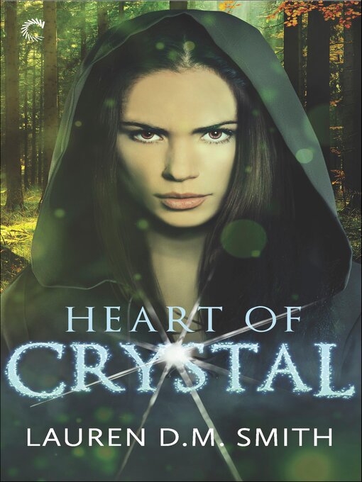 Title details for Heart of Crystal by Lauren D.M. Smith - Available